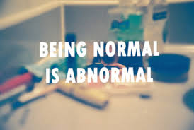 Not Being Normal Quotes. QuotesGram via Relatably.com