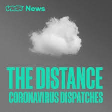 The Distance: Coronavirus Dispatches