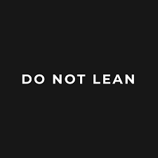 Do not lean