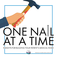 One Nail at a Time: Insights for Building Your Patient's Medical Home
