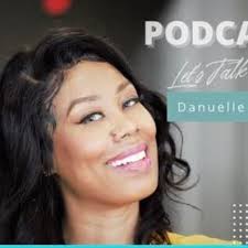 Let's Talk With Danuelle Podcast