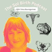 The Sol Birth Podcast